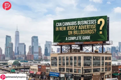 Can Cannabis Businesses in New Jersey Advertise on Billboards A Complete Guide