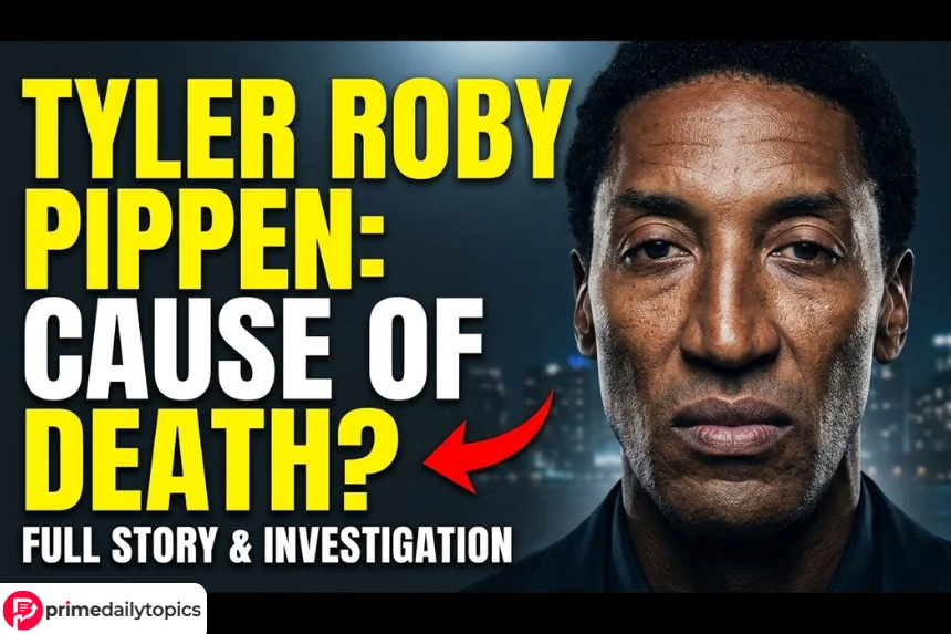 What Was Tyler Roby Pippen’s Cause of Death?